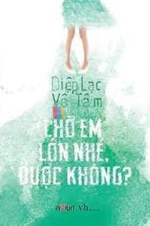 Chờ Em Lớn Nhé Được Không
