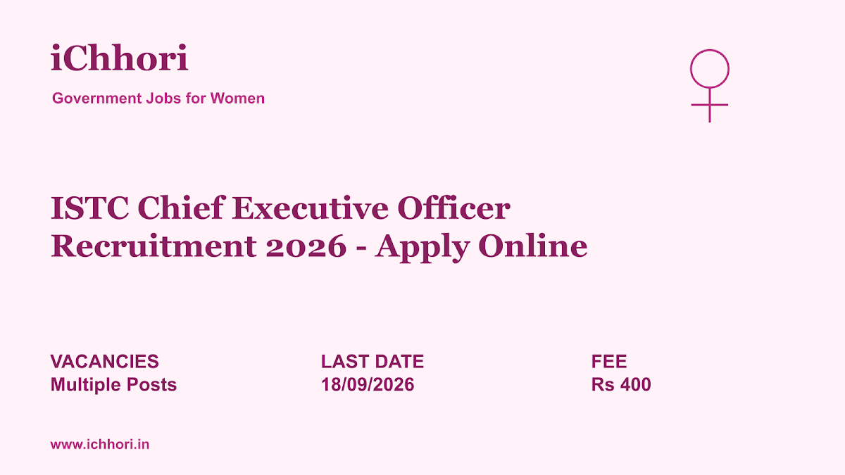 ISTC Chief Executive Officer Recruitment 2026 - Apply Online - iChhori