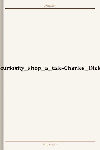 The Old Curiosity Shop a Tale Charles Dickens