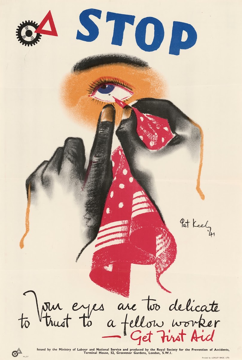 Stop  Your Eyes are too Delicate to Trust to a Fellow Worker  Get First Aid