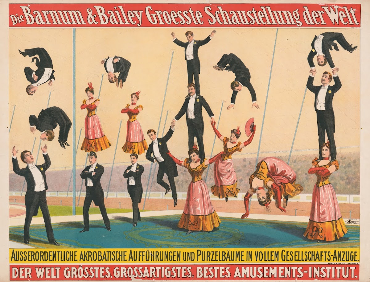 Die Barnum  Bailey groesste schaustellung der welt Ausserordentliche Akrobatisch