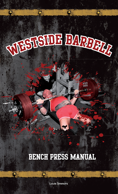 Louie Simmons-Westside Barbell Bench Press Manual