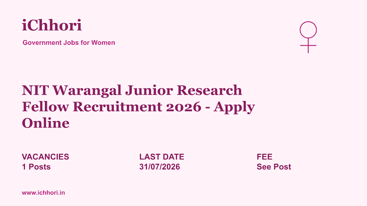 NIT Warangal Junior Research Fellow Recruitment 2026 - Apply Online - iChhori