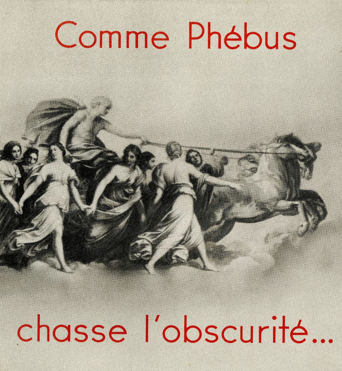 Comme Phébus chasse lobscurité