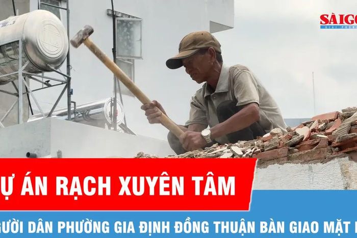 Người dân phường Gia Định khẩn trương bàn giao mặt bằng cho dự án rạch Xuyên Tâm - Báo Sài Gòn Giải Phóng