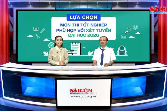 Talkshow: Lựa chọn môn thi tốt nghiệp phù hợp với xét tuyển đại học 2026 - Báo Sài Gòn Giải Phóng