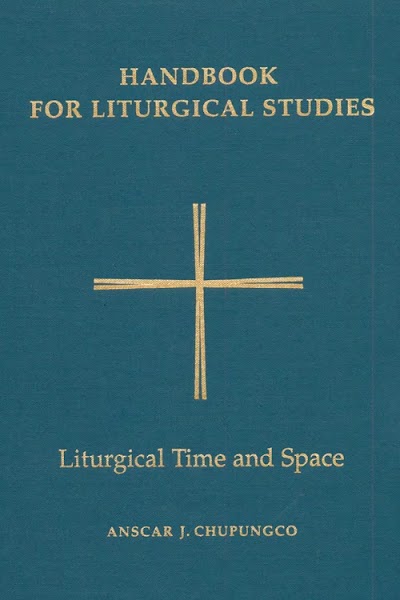 Handbook For Liturgical Studies, Volume V- Liturgical Time and Space