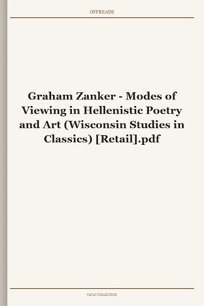 Modes of Viewing in Hellenistic Poetry and Art (Wisconsin Studies in Classics)