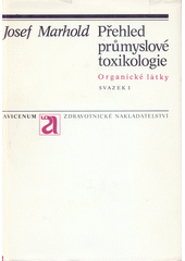 Přehled průmyslové toxikologie 1. Organické látky