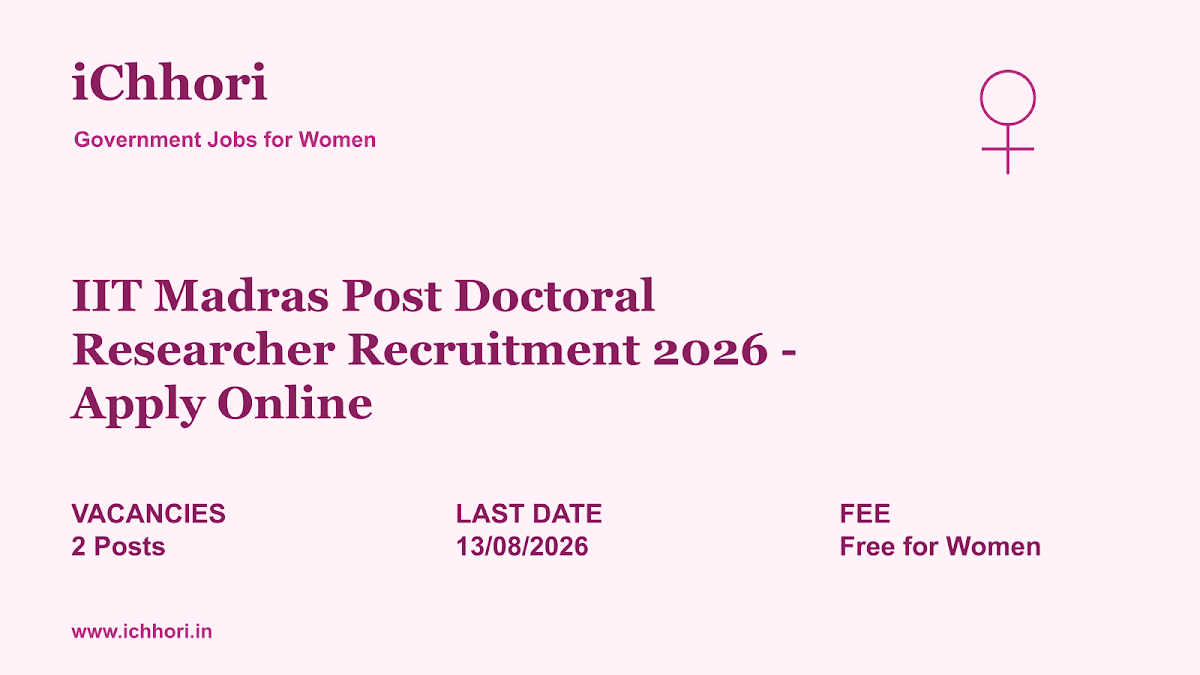 IIT Madras Post Doctoral Researcher Recruitment 2026 - Apply Online - iChhori