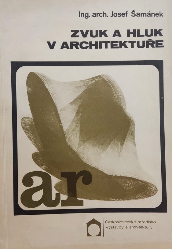 Zvuk a hluk v architektuře Určeno [také] stud. vys. a odb. škol