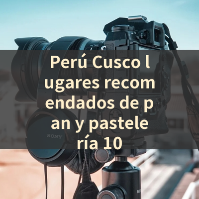 Perú Cusco lugares recomendados de pan y pastelería 10 썸네일
