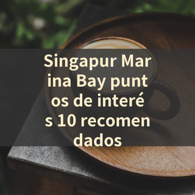 Singapur Marina Bay puntos de interés 10 recomendados 썸네일