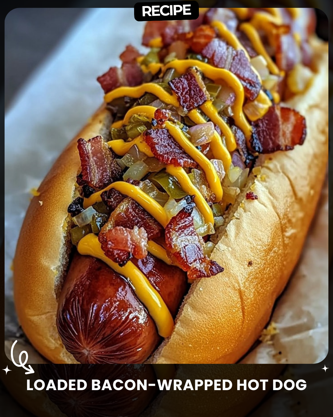 Loaded Bacon-Wrapped Hot Dog