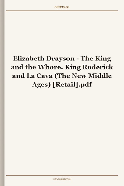 The King and the Whore. King Roderick and La Cava (The New Middle Ages)