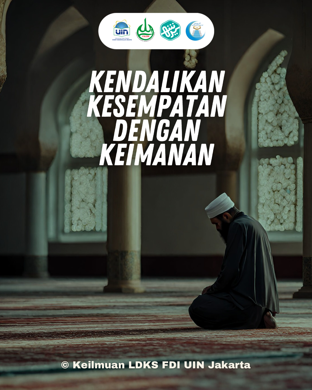 Kendalikan Kesempatan dengan Keimanan