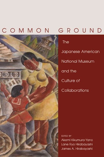 Common Ground- The Japanese American National Museum and the Culture of Collaborations
