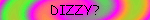 Dizzy 1