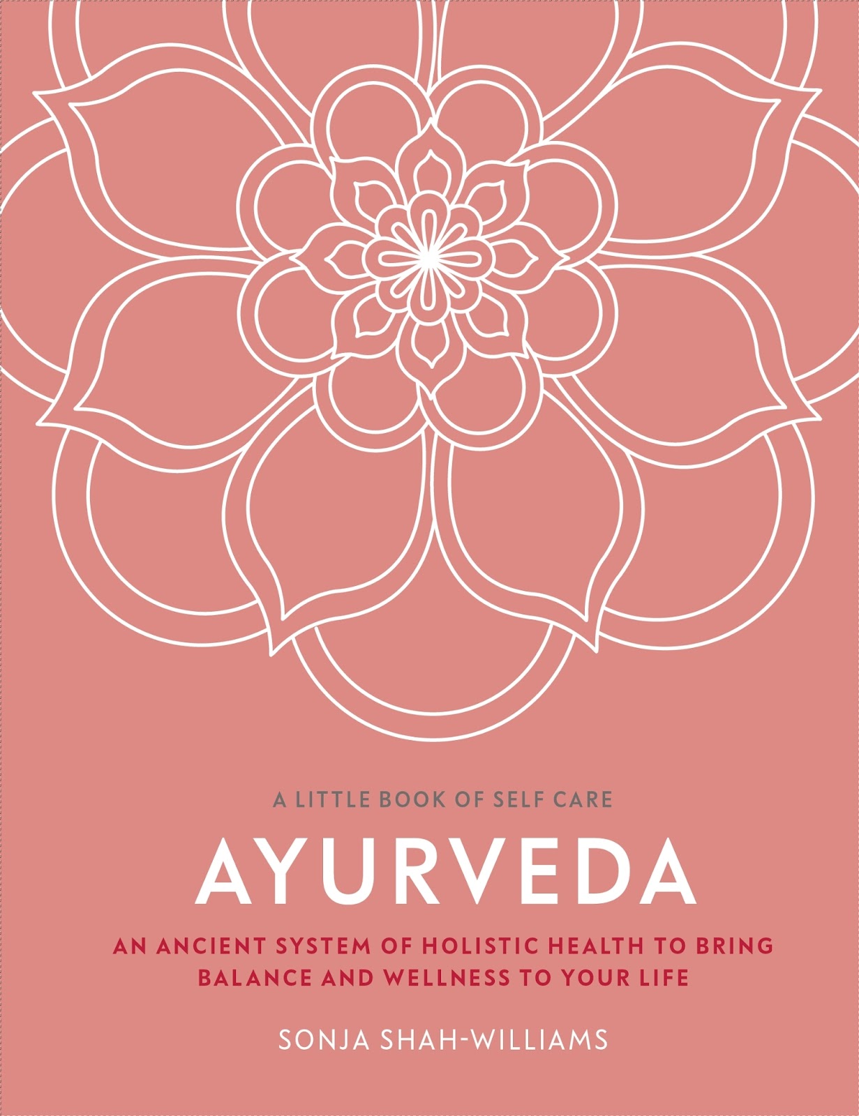 DK – Ayurveda: An Ancient System of Holistic Health to Bring Balance and Wellness to Your Life *