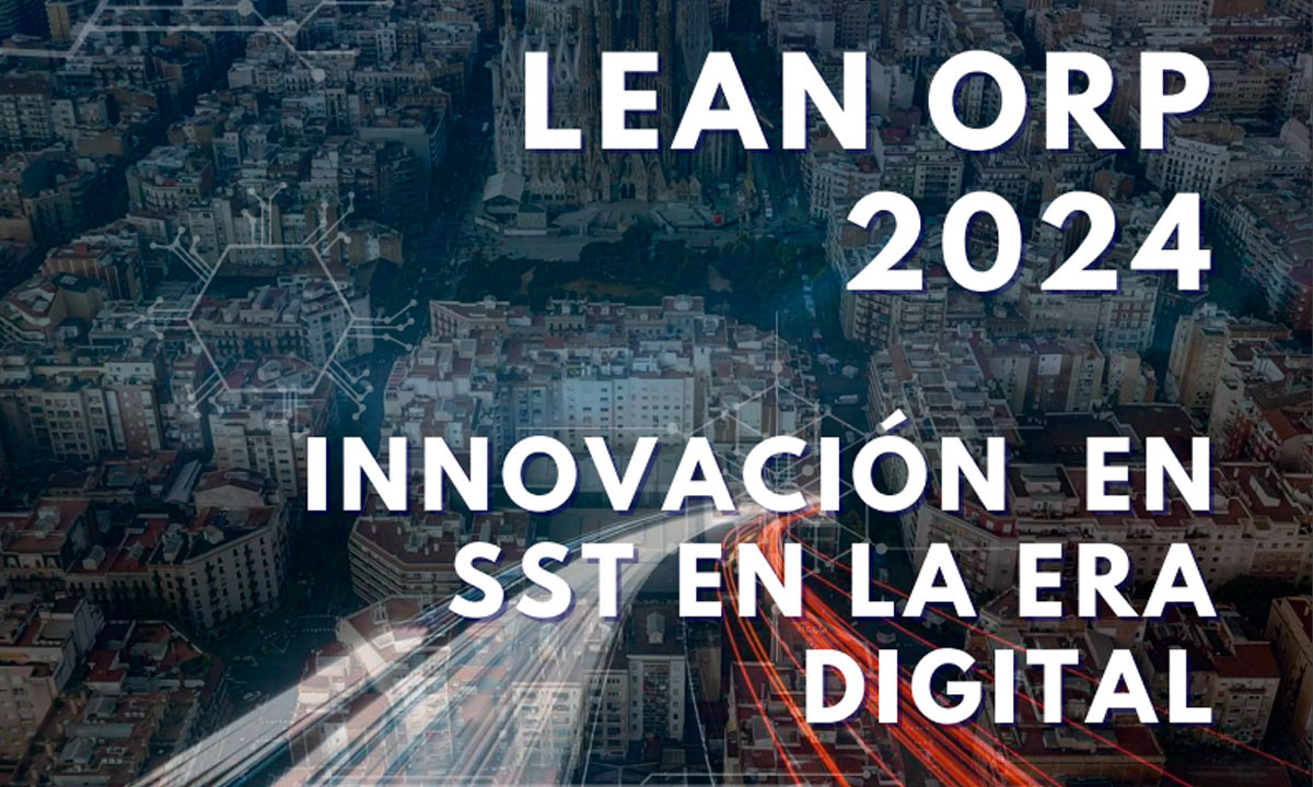 Inicia el Congreso LEAN ORP “Innovación en SST en la Era Digital” Barcelona 2024