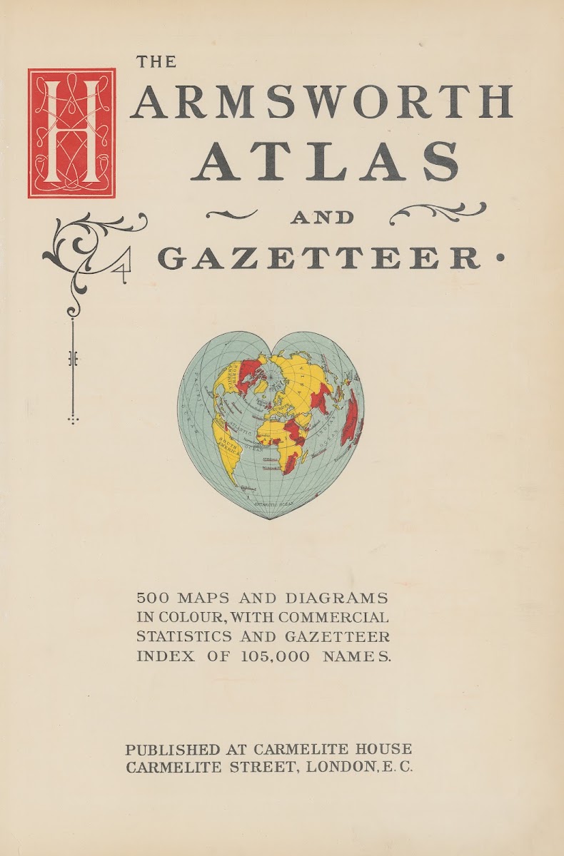 The Harmsworth atlas and Gazetter  Title page 1908