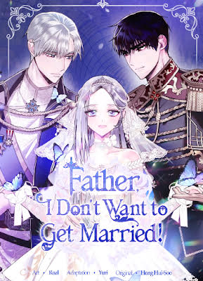 Father, I Don't Want to Get Married!