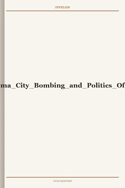 The Oklahoma City Bombing and Politics Of Terror