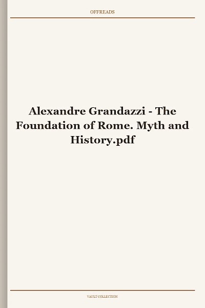The Foundation of Rome. Myth and History