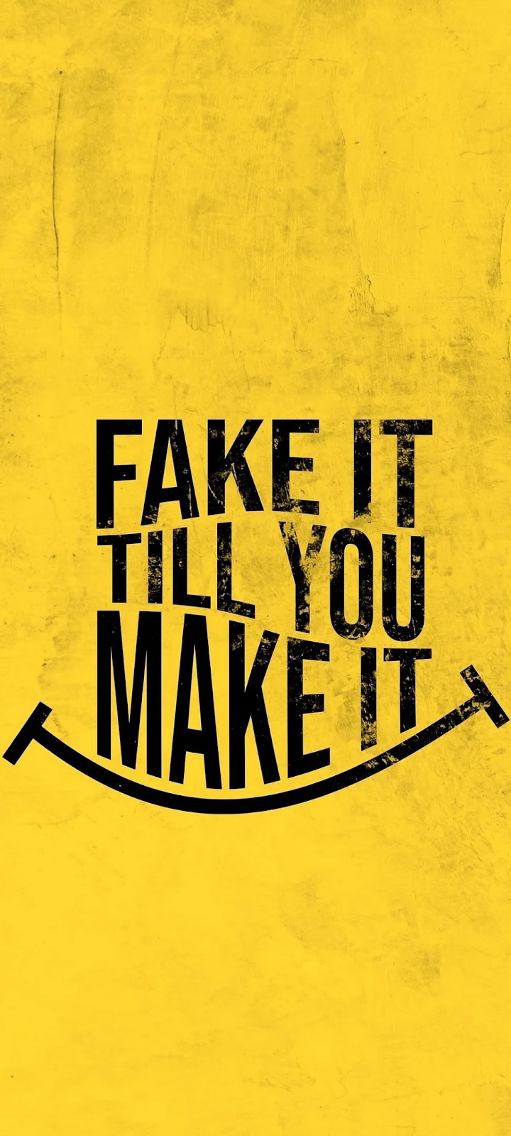 Fake It Till You Make It - Typography Graphic iPhone Wallpaper (972x2160)