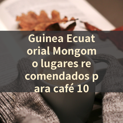 Guinea Ecuatorial Mongomo lugares recomendados para café 10 썸네일