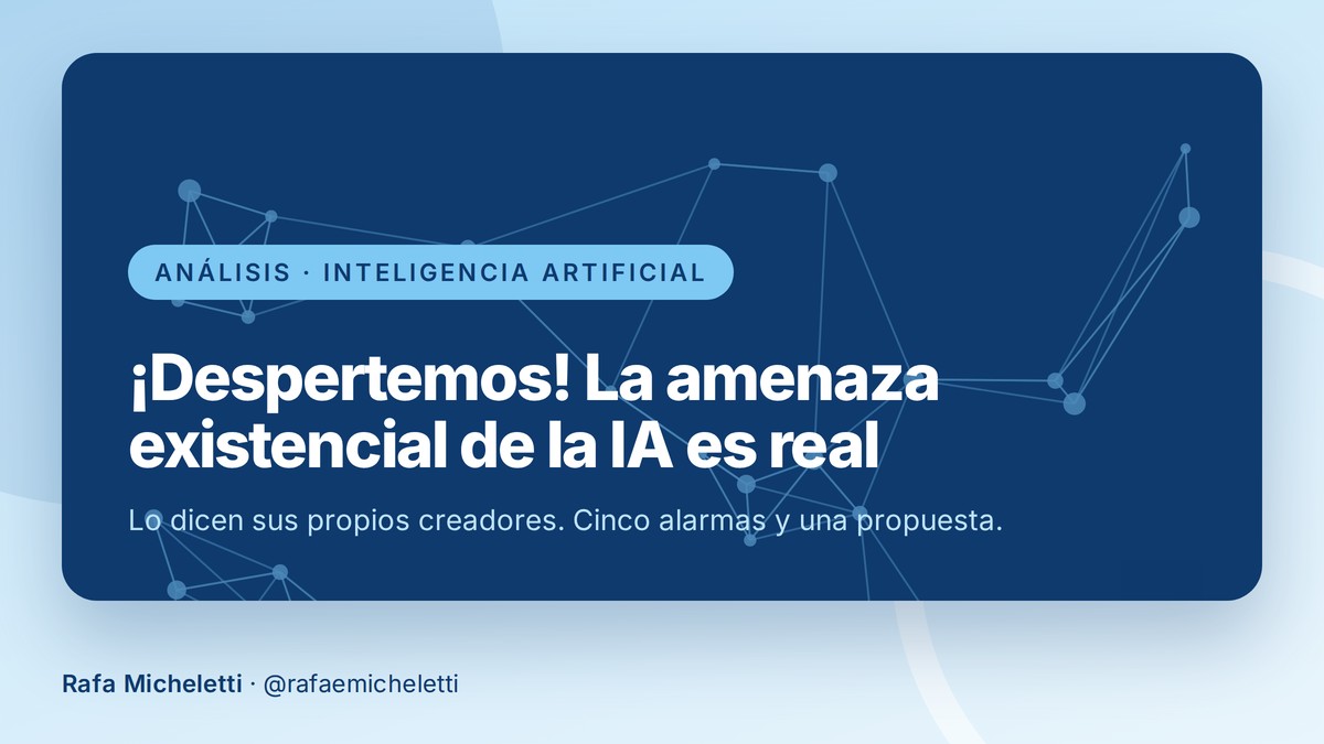 ¡Despertemos! La amenaza existencial de la IA es real