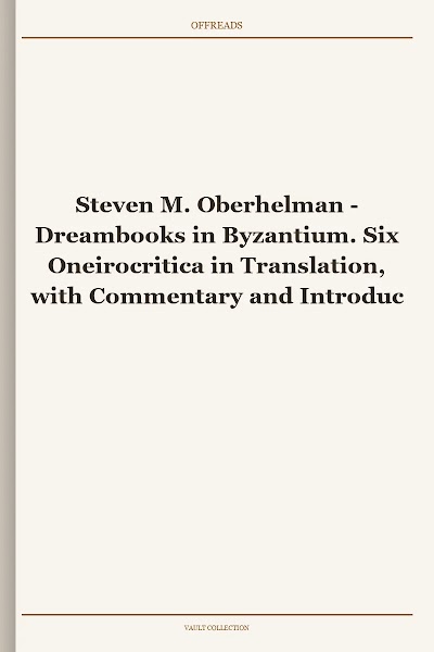 Dreambooks in Byzantium. Six Oneirocritica in Translation, with Commentary and Introduction