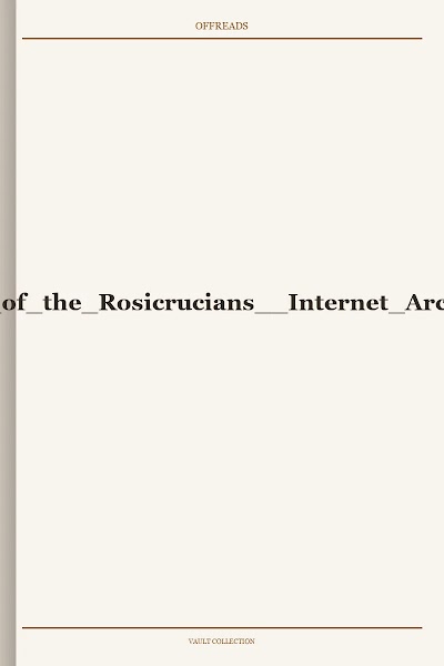 Secrets of the Rosicrucians Internet Archive