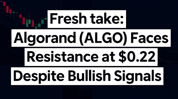 Fresh take: Algorand (ALGO) Faces Resistance at $0.22 Despite Bullish Signals