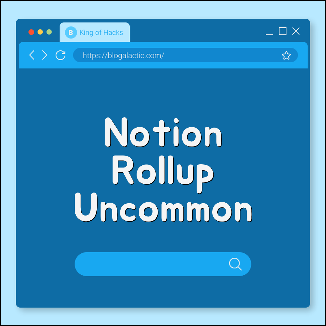 Notion rollup uncommon uses (relations, formulas, filters)