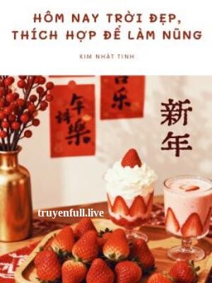 Hôm Nay Trời Đẹp, Thích Hợp Để Làm Nũng
