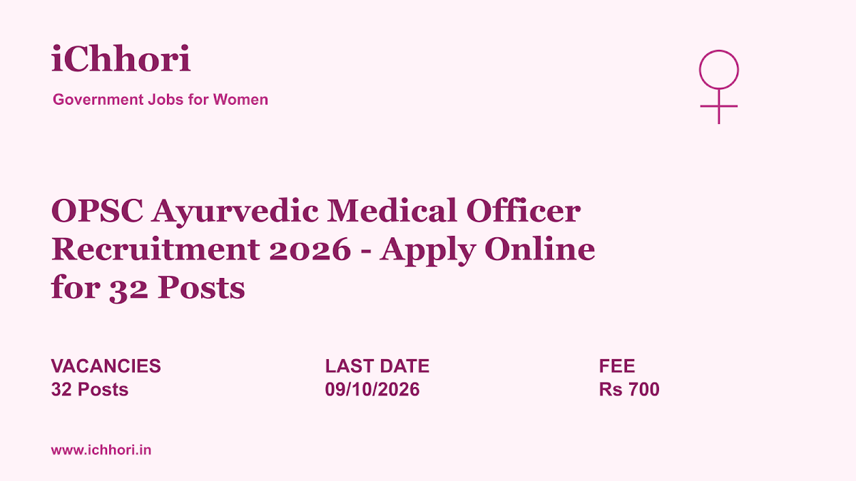 OPSC Ayurvedic Medical Officer Recruitment 2026 - Apply Online for 32 Posts - iChhori