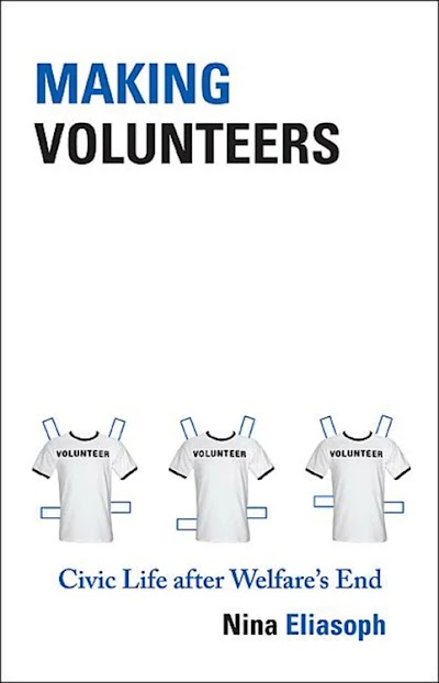 Making Volunteers- Civic Life after Welfare's End