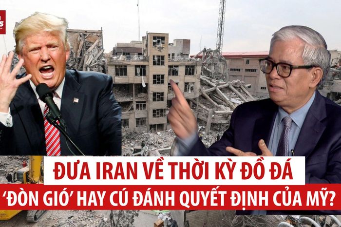 Đại sứ Phạm Quang Vinh: Mỹ ra đòn khủng khiếp, Iran cứng rắn đáp trả - Báo VTC News