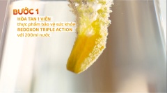 Hoà tan 1 viên Redoxon Triple Action trong 200ml nước.