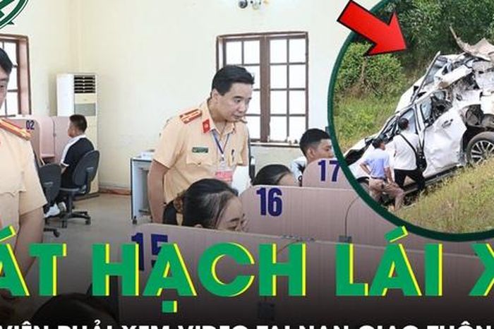 Thay đổi trong sát hạch lái xe từ tháng 5/2026: Học viên phải xem video tai nạn giao thông - Báo Sức Khỏe &amp; Đời Sống