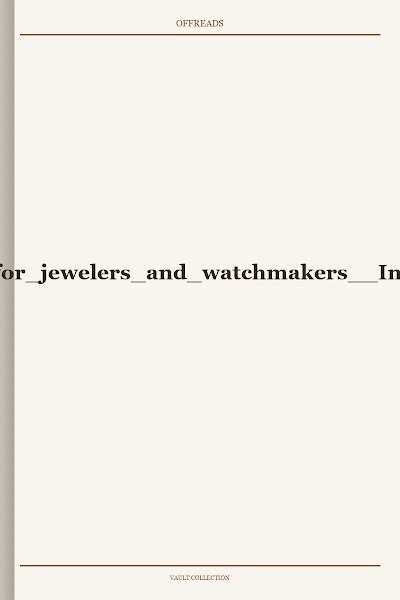 Workshop notes for jewelers and watchmakers Internet Archive