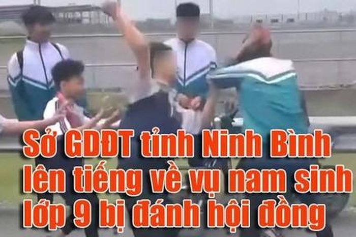 Sở GD&amp;ĐT tỉnh Ninh Bình lên tiếng về vụ nam sinh lớp 9 bị đánh hội đồng - Công An TP.HCM