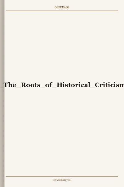Hahn and Wiker-Politicizing the Bible. The Roots of Historical Criticism and the Secularization of Scripture, 1300-1700-2013