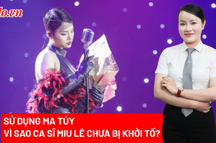 Vì sao ca sĩ Miu Lê chưa bị khởi tố vụ sử dụng ma túy? - Báo Pháp Luật TP.HCM