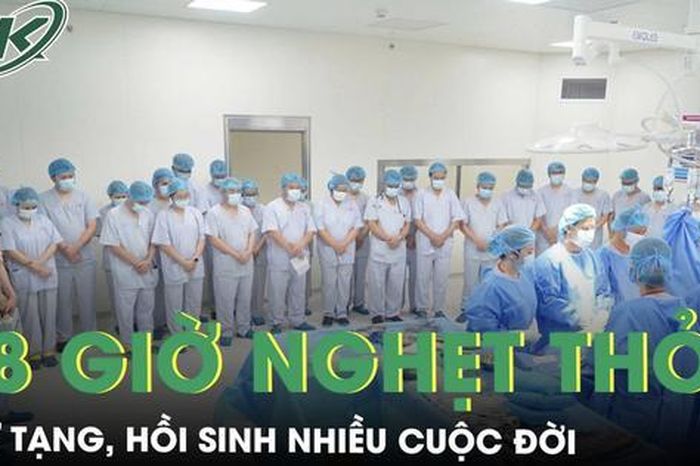 48 giờ nghẹt thở giữ tạng, hồi sinh nhiều cuộc đời - Báo Sức Khỏe &amp; Đời Sống