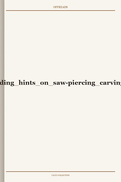 Practical engraving on metal including hints on saw-piercing carving inlaying c. Internet Archive
