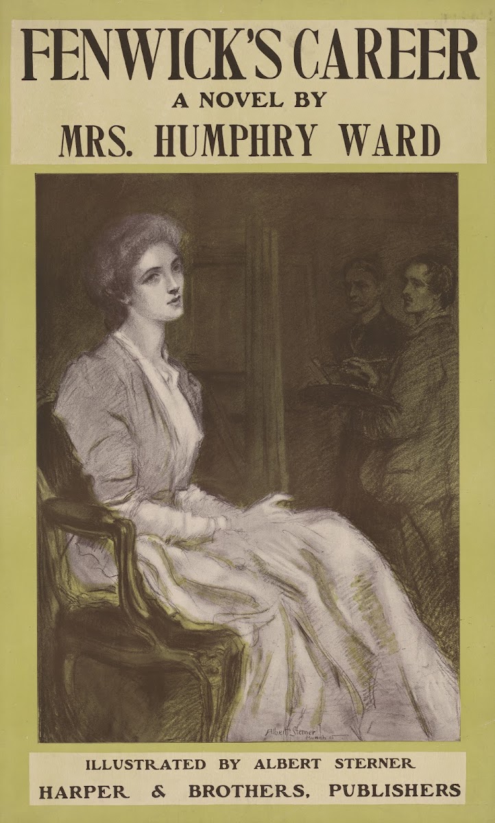Fenwicks career a novel by Mrs Humphry Ward 1905