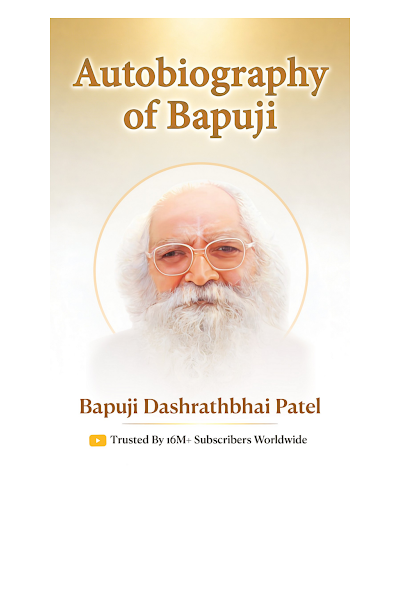 Cover of Autobiography of Bapuji — a free spiritual ebook by Bapuji Dashrathbhai Patel
