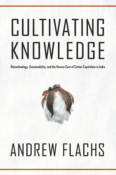 Cultivating Knowledge- Biotechnology, Sustainability, and the Human Cost of Cotton Capitalism in India